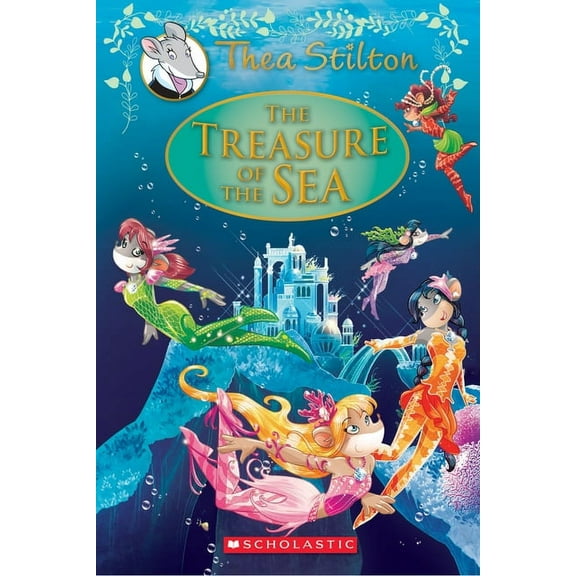 The Treasure of the Sea: A Geronimo Stilton Adventure (Thea Stilton: Special Edition #5)