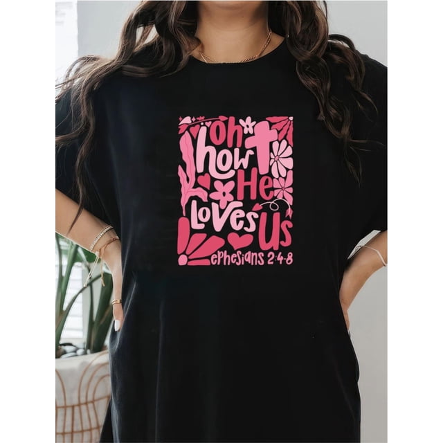 Oh how he loves us boho valentine Christian valentine Quote Woman'S Summer Short Sleeve T-Shirt with Front Print - Comfortable, Breathable Fabric, Casual Sporty Style