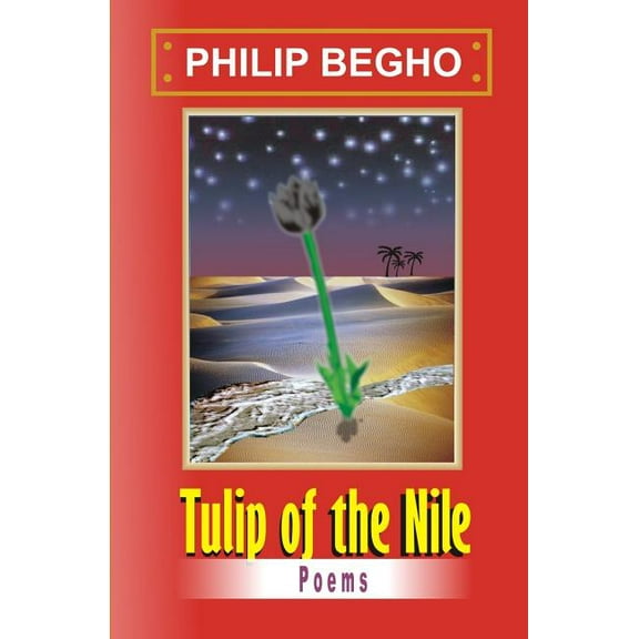 Tulip of the Nile: A Collection of Poems