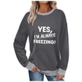 thumbnail image 2 of Ailaofu Womens I'm Yes Cold Me 24:7 Printed Funny Sweatshirt Long Sleeve Crewneck Letters Casual Loose Pullover Top, 2 of 6