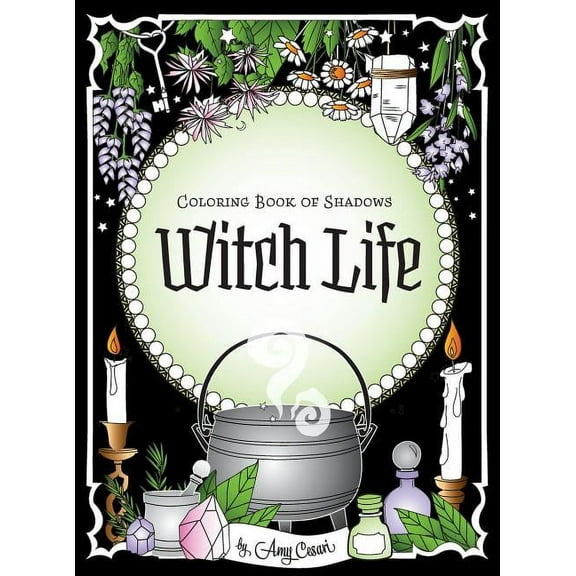 Coloring Book of Shadows: Witch Life, (Hardcover)