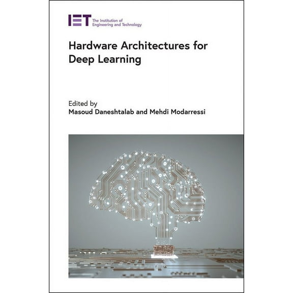 Materials, Circuits and Devices: Hardware Architectures for Deep Learning (Hardcover)