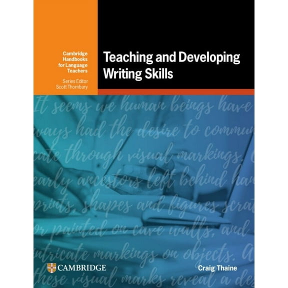 Cambridge Handbooks for Language Teacher Teaching and Developing Writing Skills, (Paperback)