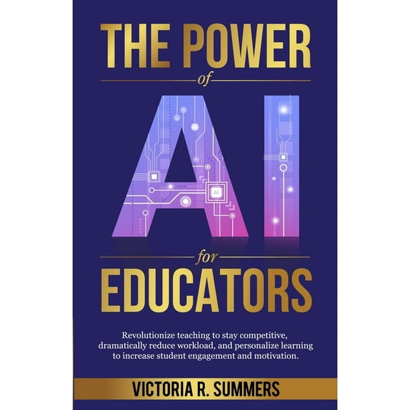 The Power of AI for Educators, (Paperback)