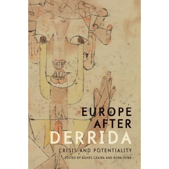 Europe After Derrida: Crisis and Potentiality, (Paperback)