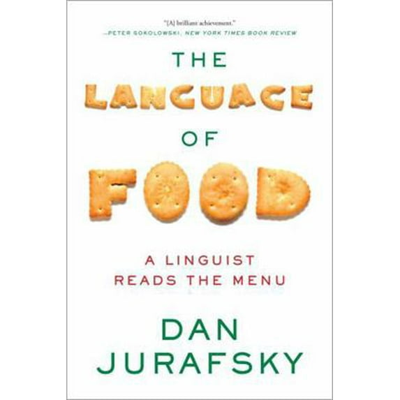 Pre-Owned The Language of Food: A Linguist Reads the Menu (Paperback) 0393351629 9780393351620
