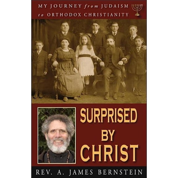 Surprised by Christ: My Journey from Judaism to Orthodox Christianity, (Paperback)