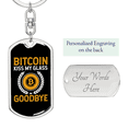 thumbnail image 2 of Bitcoin Kiss My Glass Goodbye Crypto Stainless Steel or 18k Gold Premium Swivel Dog Tag Keychain, 2 of 16
