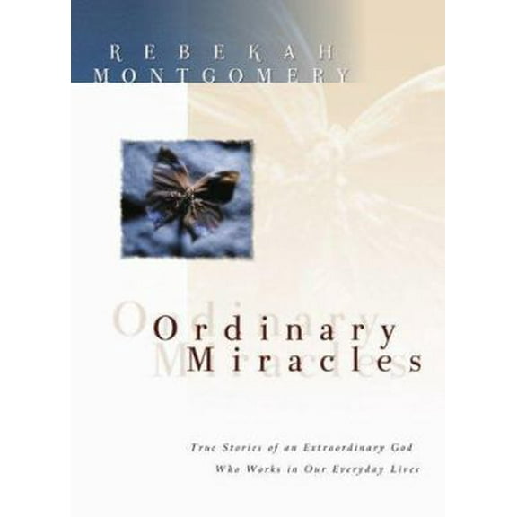 Pre-Owned Ordinary Miracles: True Stories of an Extraordinary God Who Works in Our Everyday Lives (Hardcover) 1577487443 9781577487449