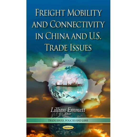 Freight Mobility and Connectivity in China and U.S. Trade Issues