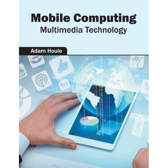 Mobile Computing: Multimedia Technology, (Hardcover)