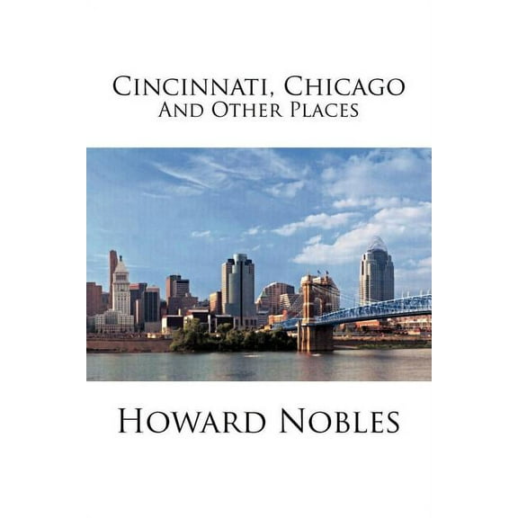 Cincinnati, Chicago and Other Places (Paperback)