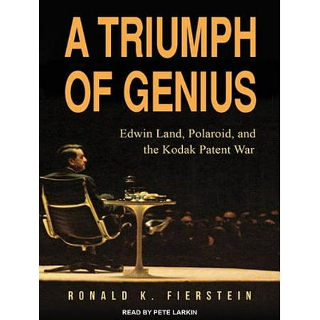 A Triumph Of Genius Edwin Land Polaroid And The Kodak