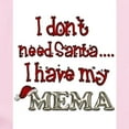 thumbnail image 2 of CafePress - I Don't Need Santa, I Have My Mema Infant Bodysuit - Baby Light Bodysuit, Size Newborn - 24 Months, 2 of 4