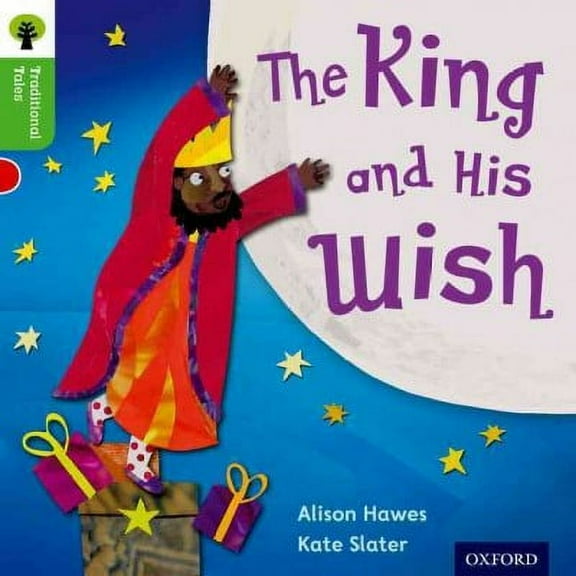 Oxford Reading Tree Traditional Tales: Level 2: The King Teresa Heapy,Alison Hawes (Paperback)