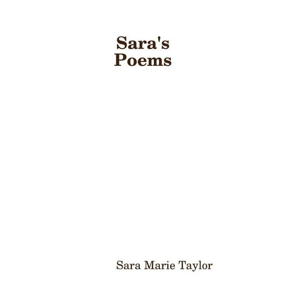 Sara's Poems Collected Poetry, (Paperback)