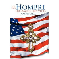 El Hombre Que Nacio Tres Veces (Paperback)