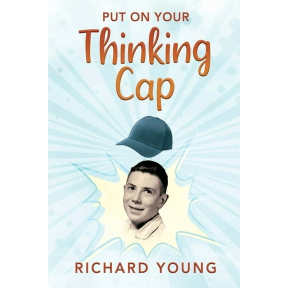 Put On Your Thinking Cap, (Paperback)