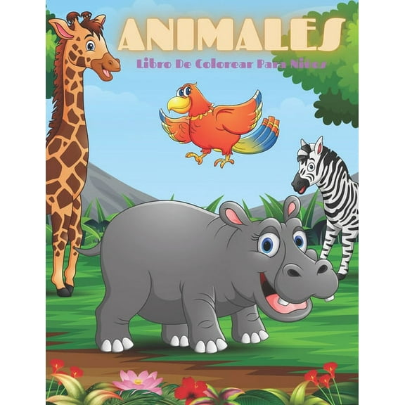 ANIMALES - Libro De Colorear Para Ni�os: Animales Marinos, Animales de Granja, Animales de la Selva, Animales del Bosque