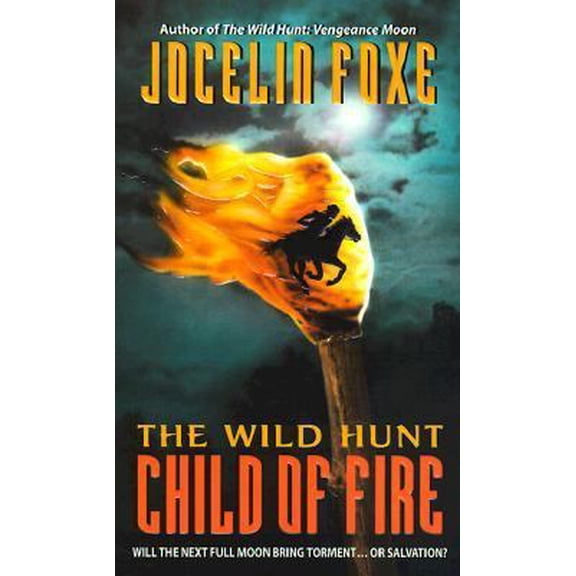 Pre-Owned The Wild Hunt: Child of Fire (Mass Market Paperback) 038079912X 9780380799121