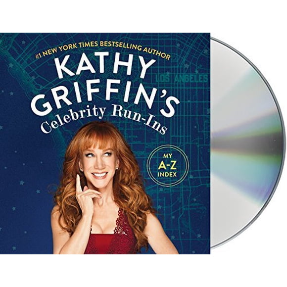 Kathy Griffin's Celebrity Run-Ins: My A-Z Index