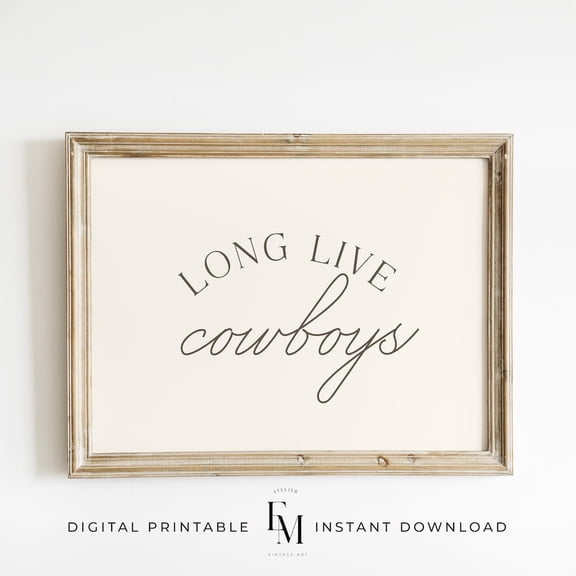Long Live Cowboys Print Soft Boy Nursery Decor Western Boy Room Art Print Cowboys Wall Art Baby Boy Nursery Print Country Boy Bedroom Print Home Decor #2407, Unframed Poster Size 8x12