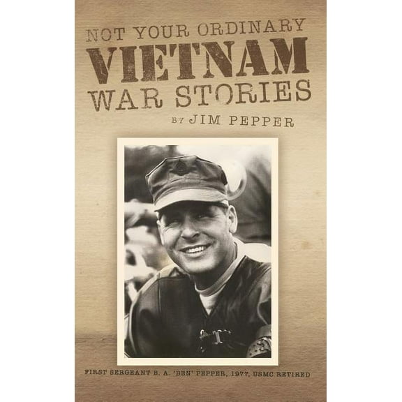 Not Your Ordinary Vietnam War Stories, (Hardcover)
