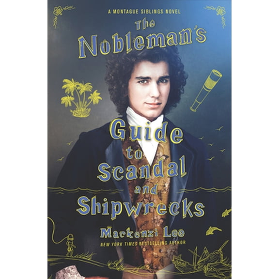 Pre-Owned The Nobleman's Guide to Scandal and Shipwrecks (Hardcover) 0062916017 9780062916013