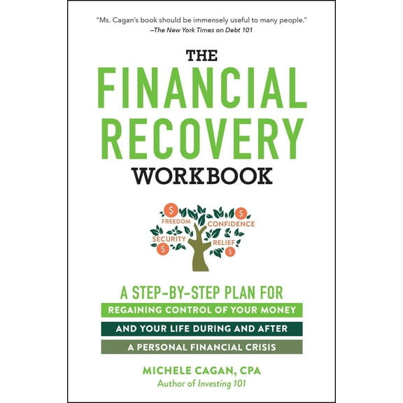 Pre-Owned The Financial Recovery Workbook: A Step-By-Step Plan for Regaining Control of Your Money and Your Life During and After a Personal Financial Crisis (Paperback) 1507216416 9781507216415