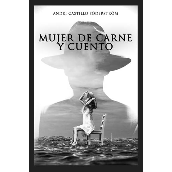 Cuentos Centrifugos: Mujer de Carne y Cuento : Tomo Uno (Paperback)