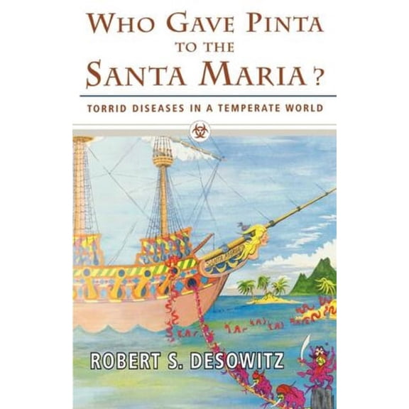Who Gave Pinta to the Santa Maria?: Torrid Diseases in a Temperate World, (Paperback)