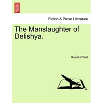 The Manslaughter of Delishya. (Paperback)