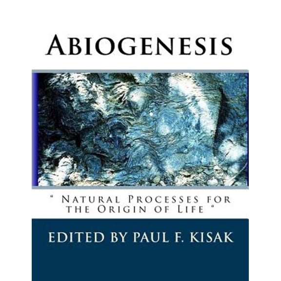 Pre-Owned Abiogenesis : Natural Processes for the Origin of Life