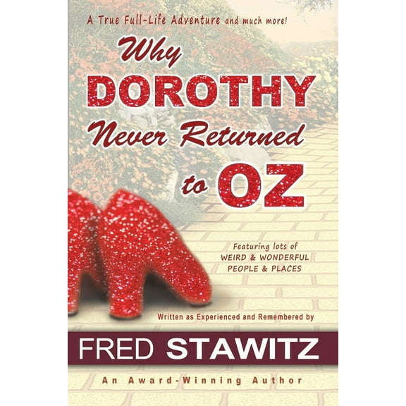 Why Dorothy Never Returned to Oz, (Paperback)