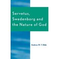 thumbnail image 2 of Servetus, Swedenborg And The Nature Of God, 2 of 3
