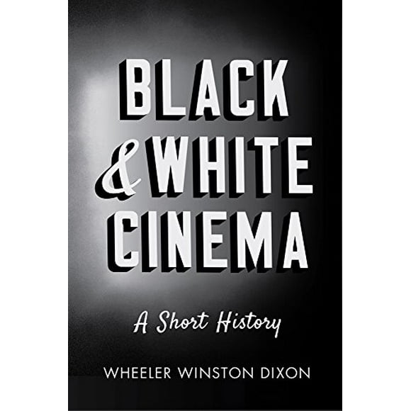 Black and White Cinema: A Short History
