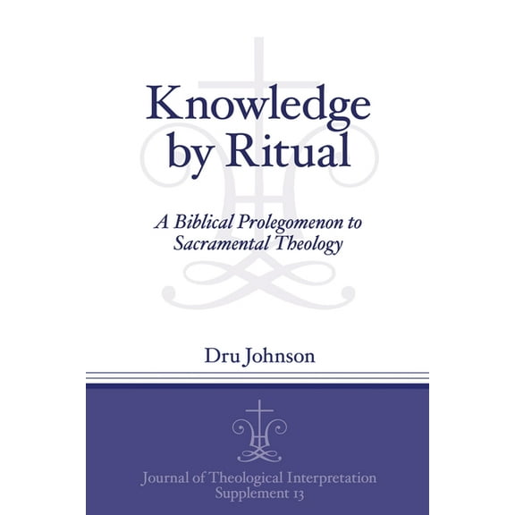 Journal of Theological Interpretation Su Knowledge by Ritual, Book 13, (Paperback)