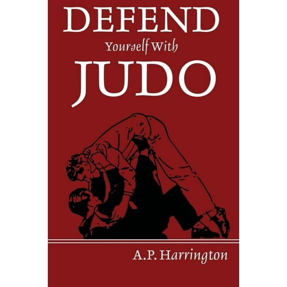 Defend Yourself with Judo, (Paperback)