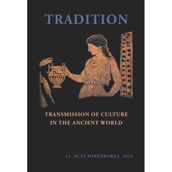 Pre-Owned Acta Hyperborea: Tradition : Transmission of Culture in the Ancient World (Paperback)