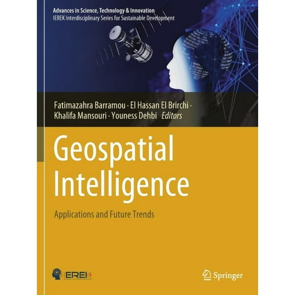 Advances in Science, Technology & Innova Geospatial Intelligence: Applications and Future Trends, (Paperback)