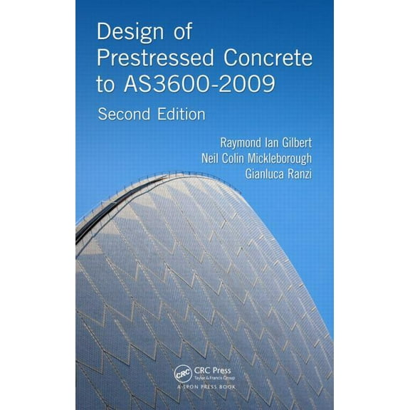 Design of Prestressed Concrete to AS3600-2009, (Paperback)