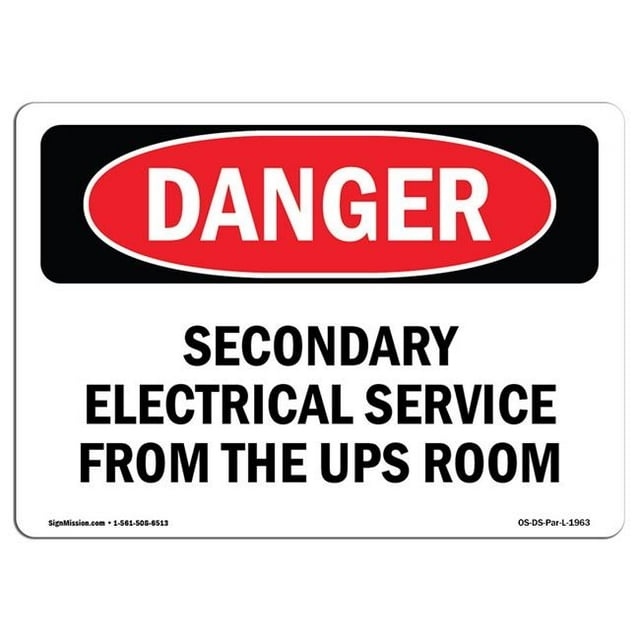 SignMission OS-DS-A-1218-L-1963 12 x 18 in. OSHA Danger Sign - Secondary Electrical Service From the UPS Room
