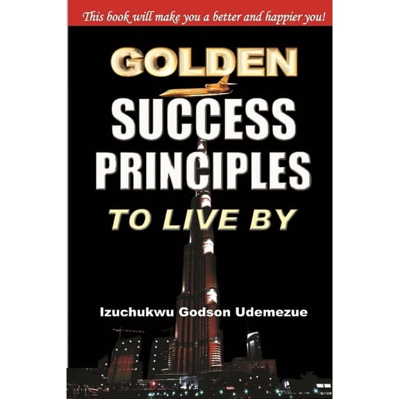 Golden Success Principles to Live By, (Paperback)