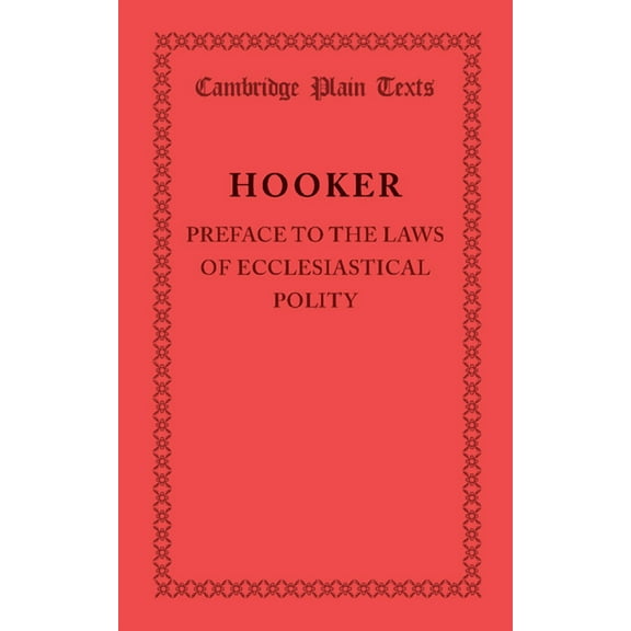 Cambridge Plain Texts: Preface to the Laws of Ecclesiastical Polity (Paperback)