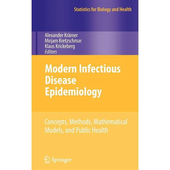 Statistics for Biology and Health Modern Infectious Disease Epidemiology: Concepts, Methods, Mathematical Models, and Public Health, (Hardcover)