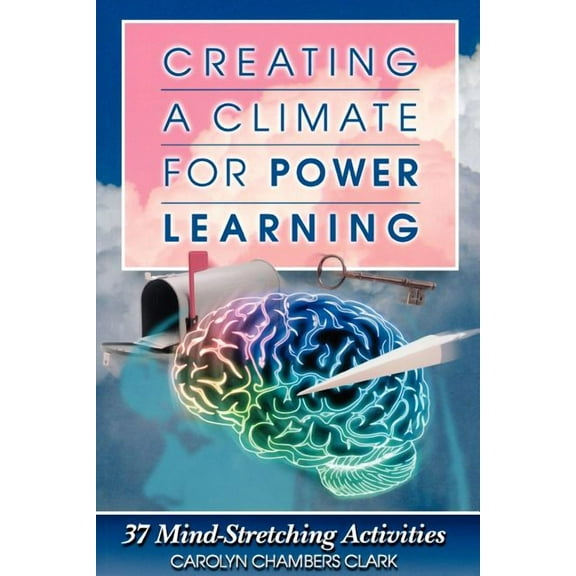 Creating a Climate for Power Learning (Paperback) by L Tobin, Carolyn Chambers Clark