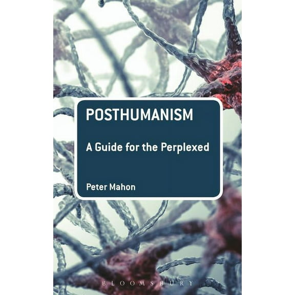 Guides for the Perplexed Posthumanism: A Guide for the Perplexed, (Hardcover)