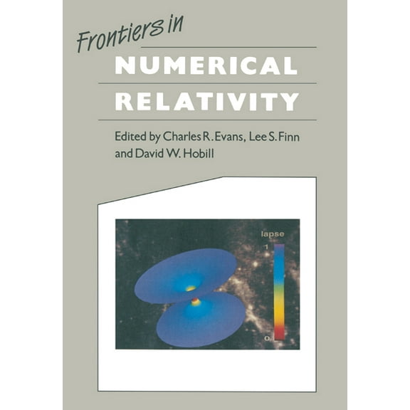 Frontiers in Numerical Relativity, (Paperback)