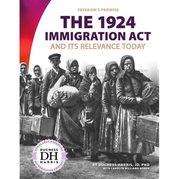 Freedom's Promise Set 3 1924 Immigration ACT and Its Relevance Today, (Hardcover)