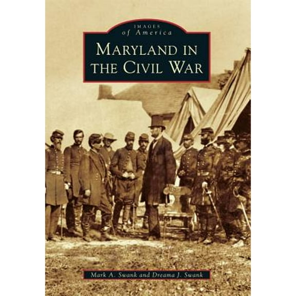 Images of America: Maryland in the Civil War (Paperback)